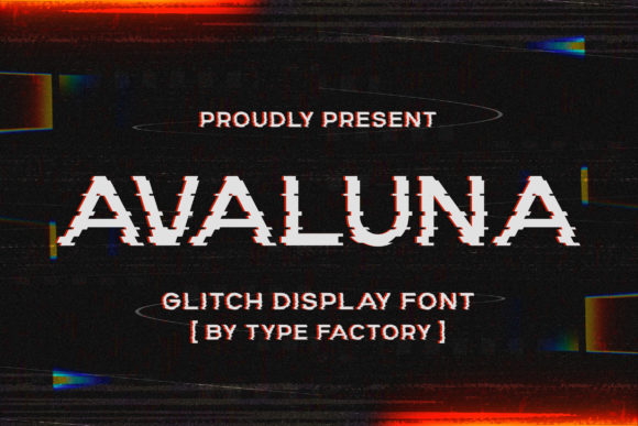Avaluna: The Glitchy Typeface for Modern Design