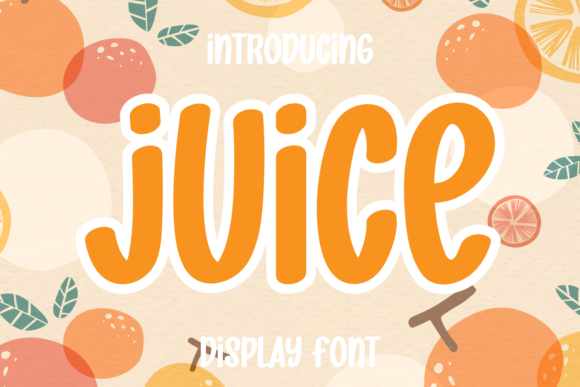 Juice: A Versatile Display Font